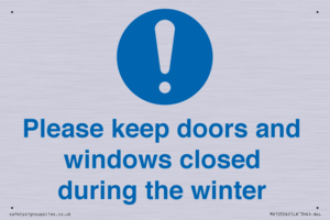 Please keep doors and windows closed during the winter